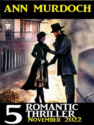 cover image of 5 Romantic Ann Murdoch Thriller November 2022